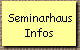 Seminarhaus
Infos